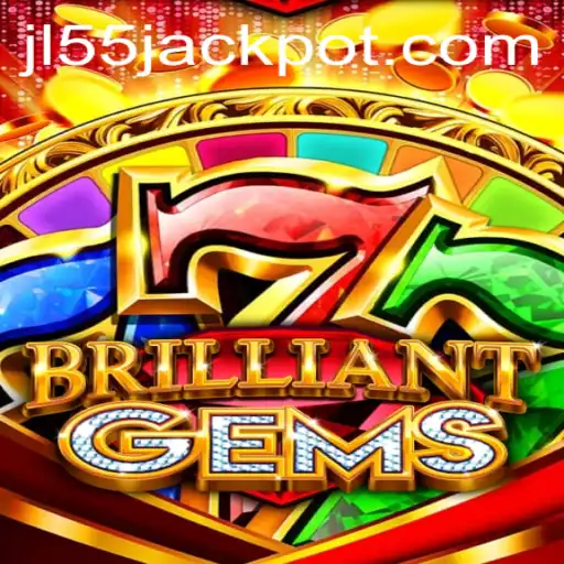 Discover the Sparkling World of BrilliantGems: Unveiling JL55.COM's Latest Gaming Sensation